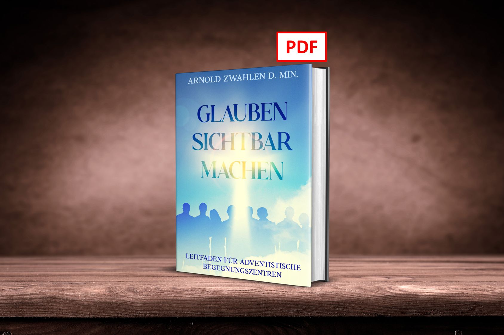 Glauben sichtbar machen - digitale Version (PDF)_2443024_1 Glauben sichtbar machen - digitale Version (PDF)_2443024_