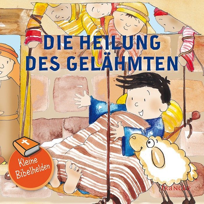 Francke -Kleine Bibelhelden: Die Heilung des Gelähmten_2942077_
