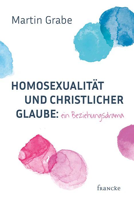 Francke -Homosexualität und christlicher Glaube: ein Beziehungsdrama_2942994_