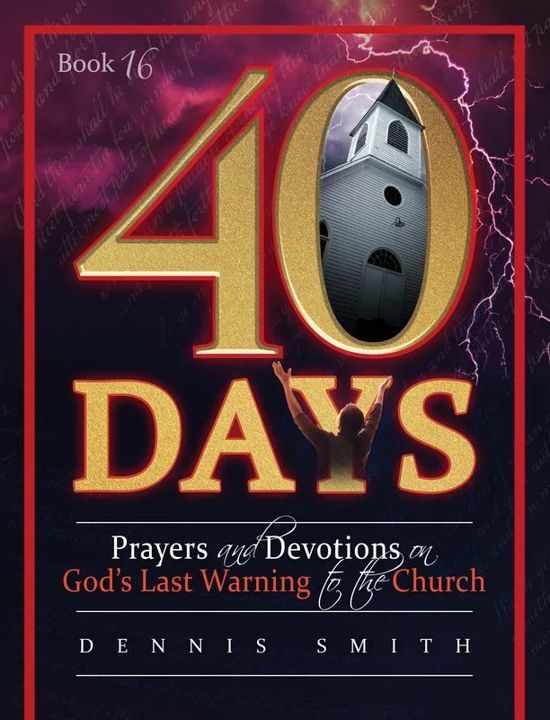 40 days Prayer and Devotions on God's Last Warning to the Church