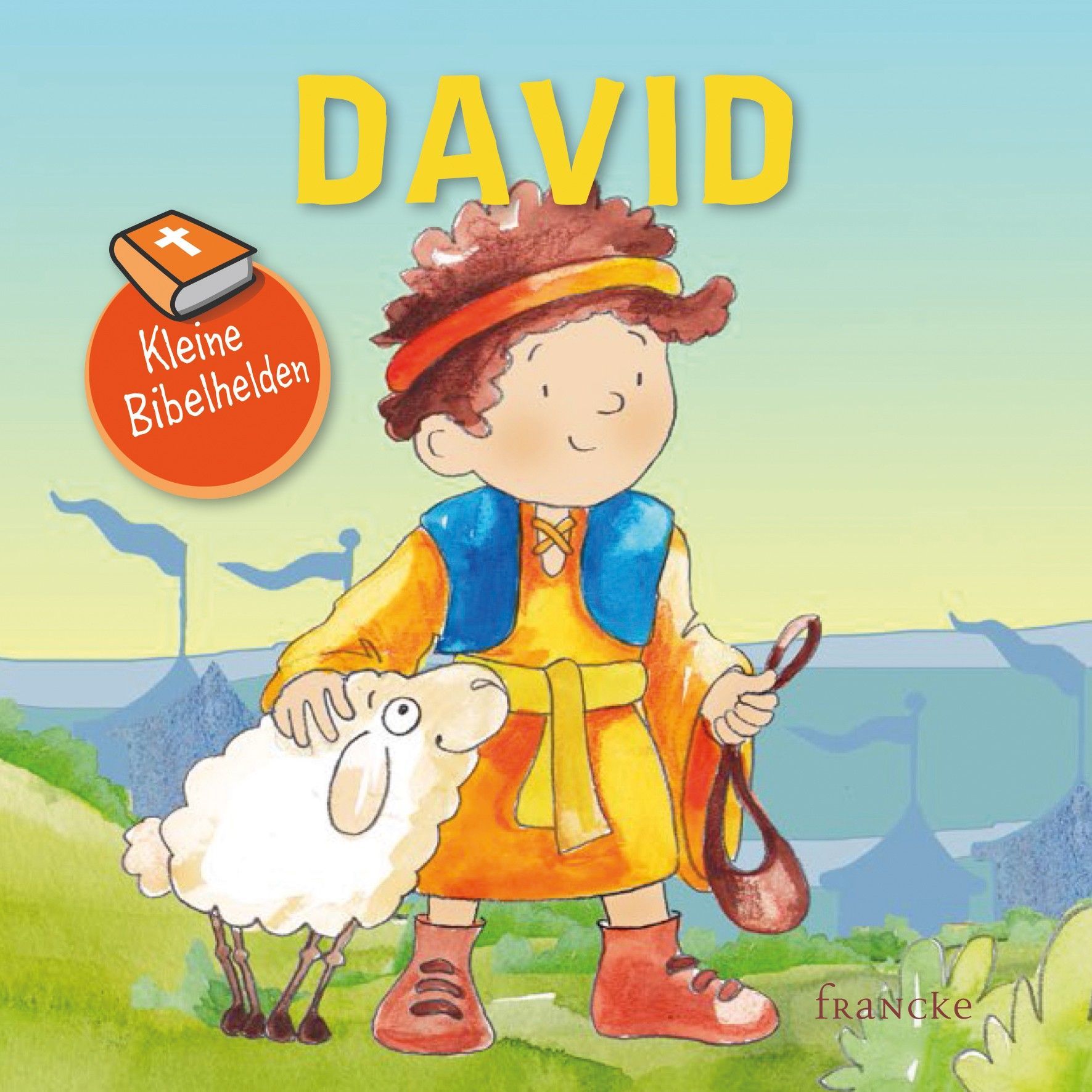 Francke -Kleine Bibelhelden: David_2941830_1 Francke -Kleine Bibelhelden: David_2941830_