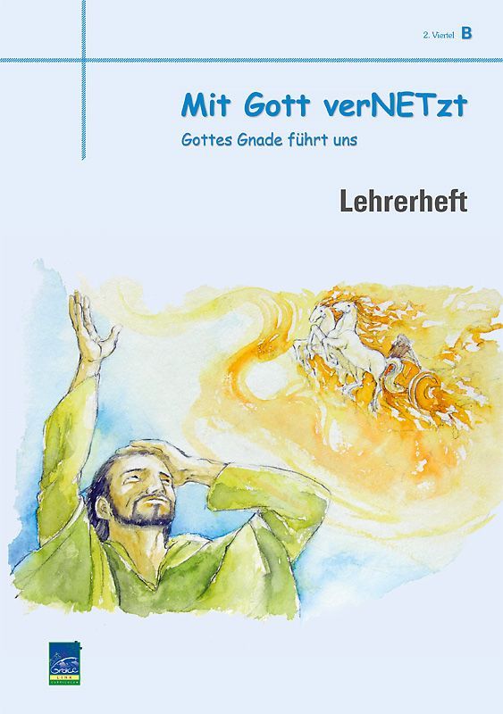 Lehrerheft "Mit Gott verNETzt", Zyklus B, 2. Viertel, Lehrer