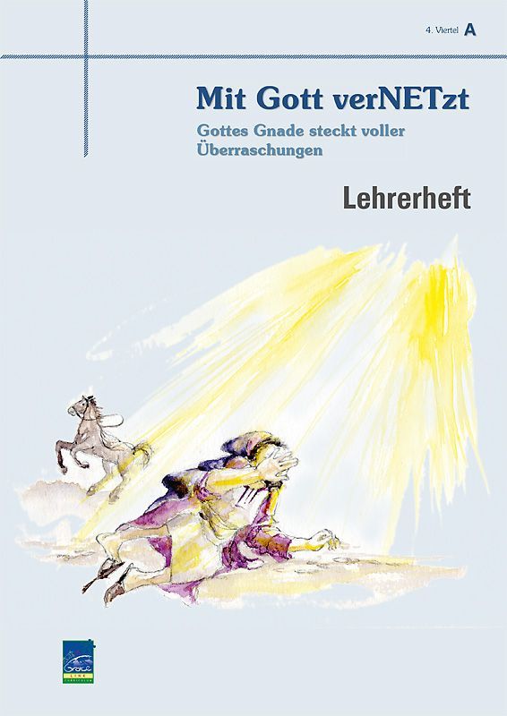 Lehrerheft "Mit Gott verNETzt", Zyklus A, 4. Viertel, Lehrer