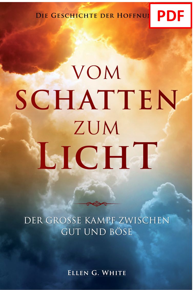 Advent-Verlag Schweiz-Vom Schatten zum Licht - digitale Version (PDF)_2413007_1 Advent-Verlag Schweiz-Vom Schatten zum Licht - digitale Version (PDF)_2413007_