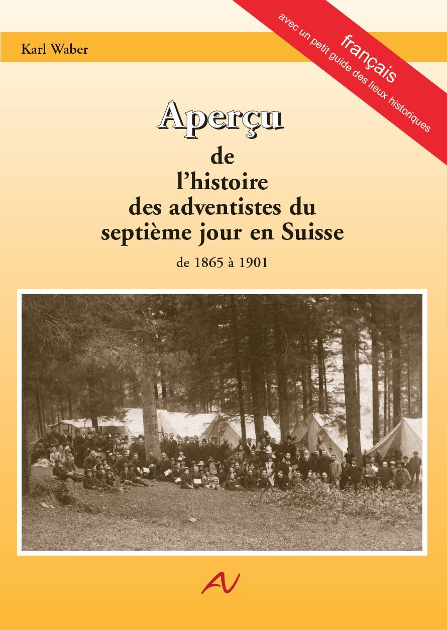 Aperçu de l'histoire des adventistes du septième jour en Suisse