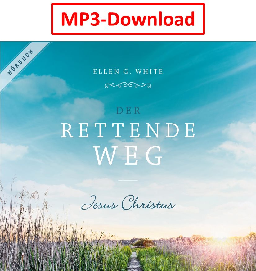 Advent-Verlag Schweiz-HB: Der rettende Weg - digitale Version (MP3-Download)_2413009_1 Advent-Verlag Schweiz-HB: Der rettende Weg - digitale Version (MP3-Download)_2413009_