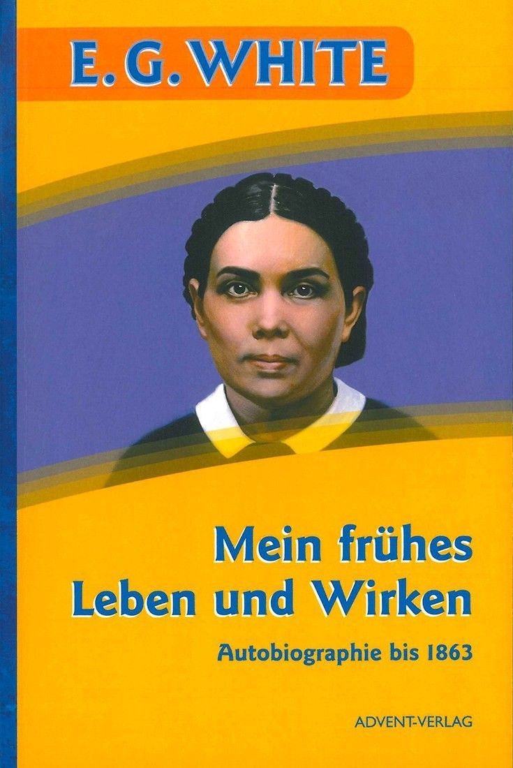 Advent-Verlag GmbH-Mein frühes Leben und Wirken_2420230_1 Advent-Verlag GmbH-Mein frühes Leben und Wirken_2420230_