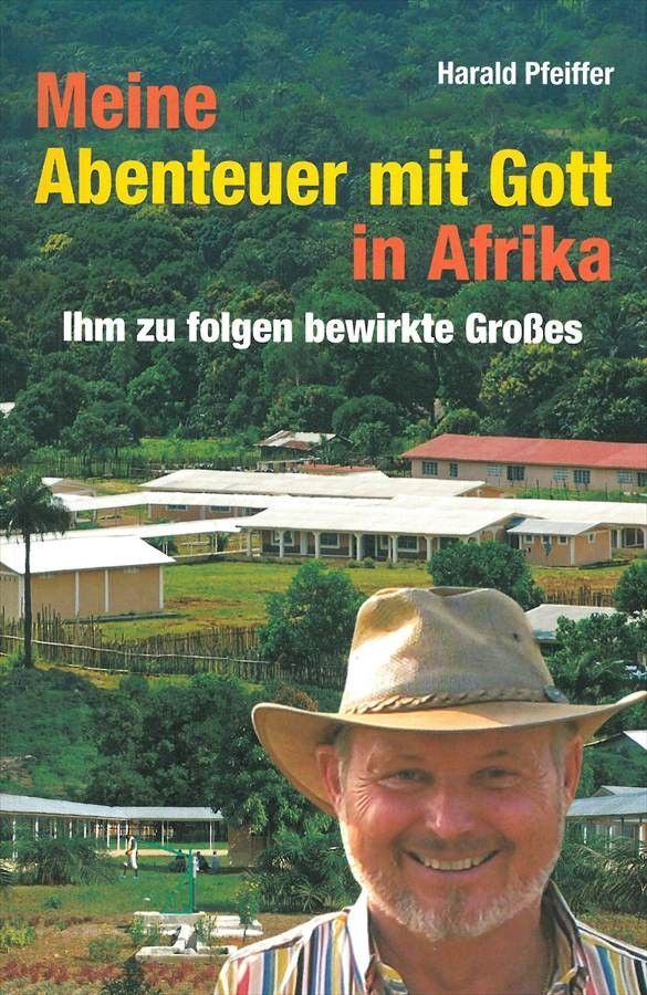 Meine Abenteuer mit Gott in Afrika