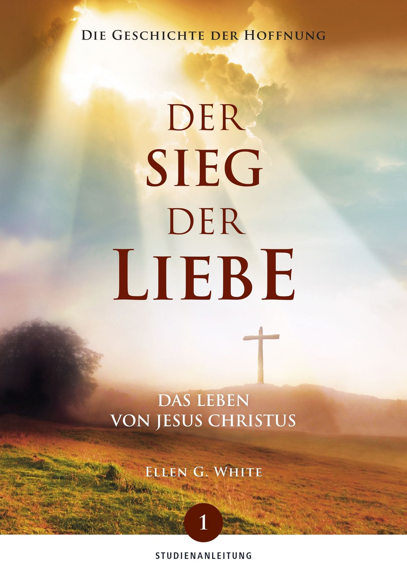 Advent-Verlag Schweiz-Serie: Der Sieg der Liebe, Studienanleitung 1 + 2_2412606_2 Advent-Verlag Schweiz-Serie: Der Sieg der Liebe, Studienanleitung 1 + 2_2412606_