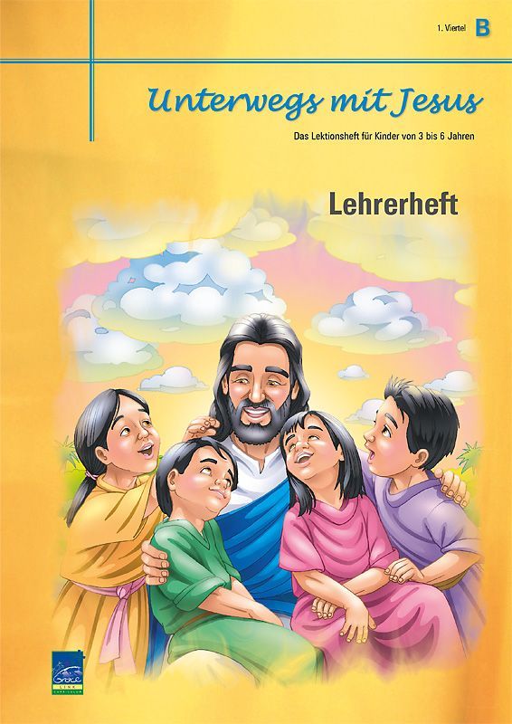 Top Life Center - Wegweiser Verlag-Lektion Unterwegs mit Jesus, Zyklus B, 1. Viertel, Lehrer_1431636_