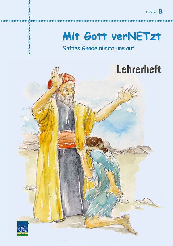 Top Life Center - Wegweiser Verlag-Lektion Mit Gott vernetzt, Zyklus B, 1. Viertel, Lehrer_1431668_