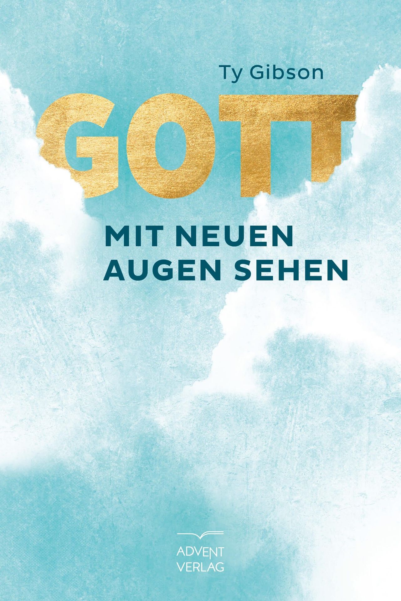 Advent-Verlag GmbH-Gott mit neuen Augen sehen_2420168_
