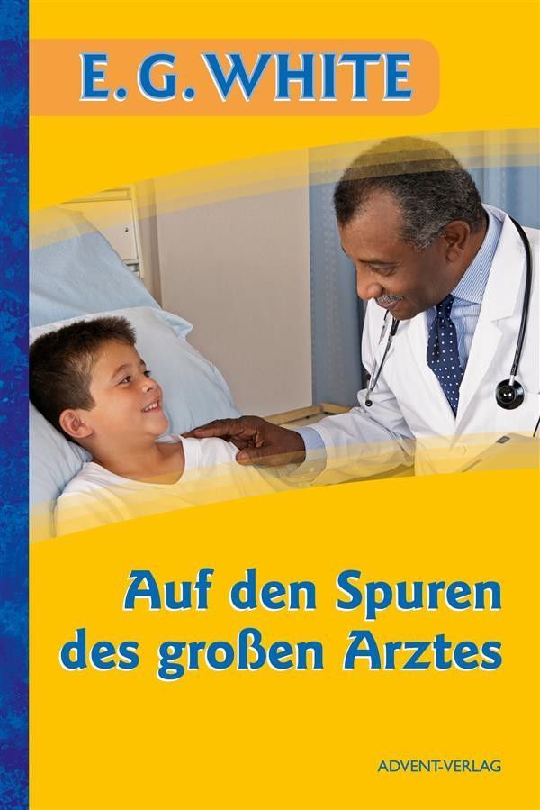 Advent-Verlag GmbH-Auf den Spuren des grossen Arztes_2420019_