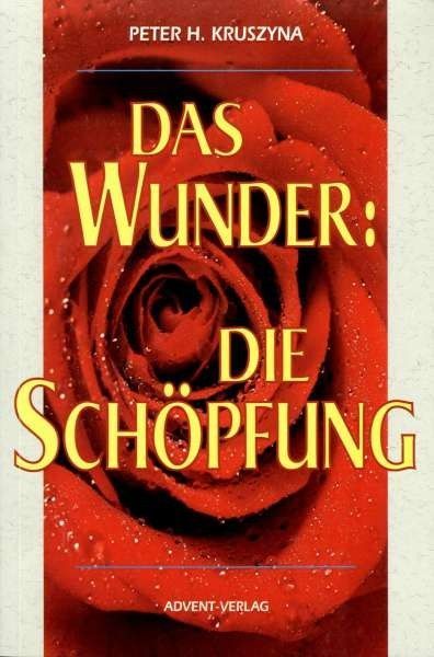 Advent-Verlag GmbH-Das Wunder: die Schöpfung_2420395_1 Advent-Verlag GmbH-Das Wunder: die Schöpfung_2420395_