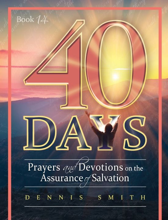 2542557_0.jpg 40 days Prayer and Devotions on the Assurance of Salvation