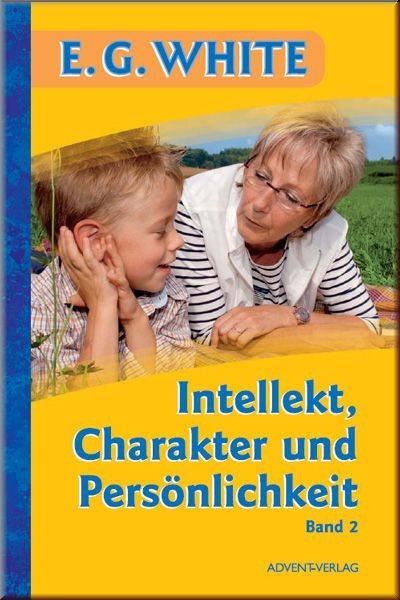 Advent-Verlag GmbH-Intellekt, Charakter und Persönlichkeit, Band 2_2420201_
