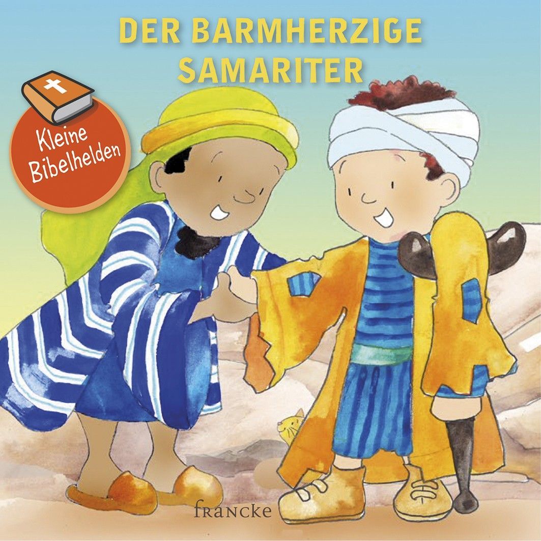 Francke -Kleine Bibelhelden: Der barmherzige Samariter_2941825_